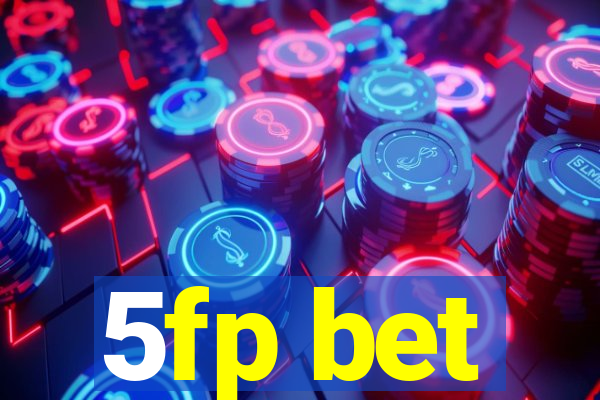 5fp bet